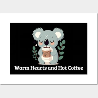 Warm Hearts and Hot Coffee Posters and Art